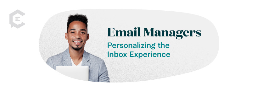Email managers implement best practices, including segmentation and personalization, so the right messages reach the right audiences at the right time.