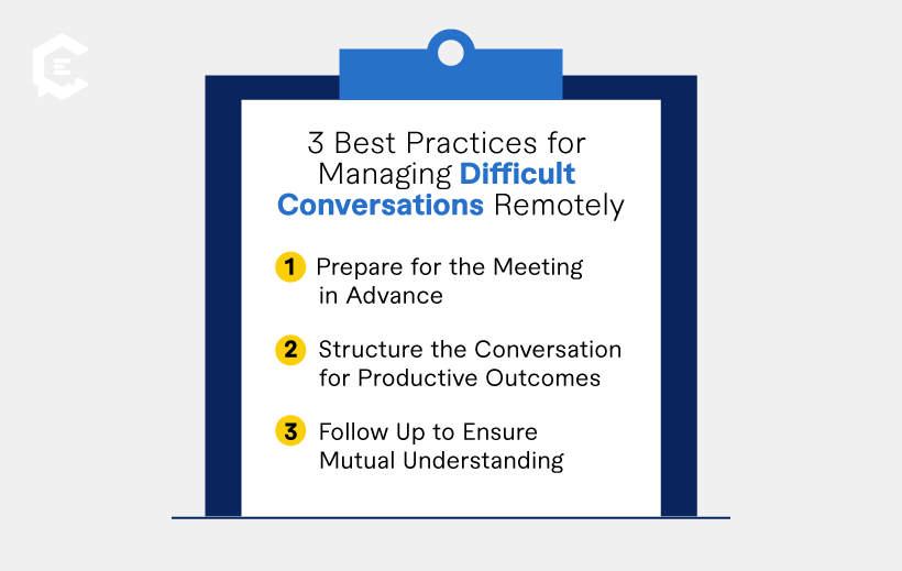 3 Best Practices for Managing Difficult Conversations Remotely