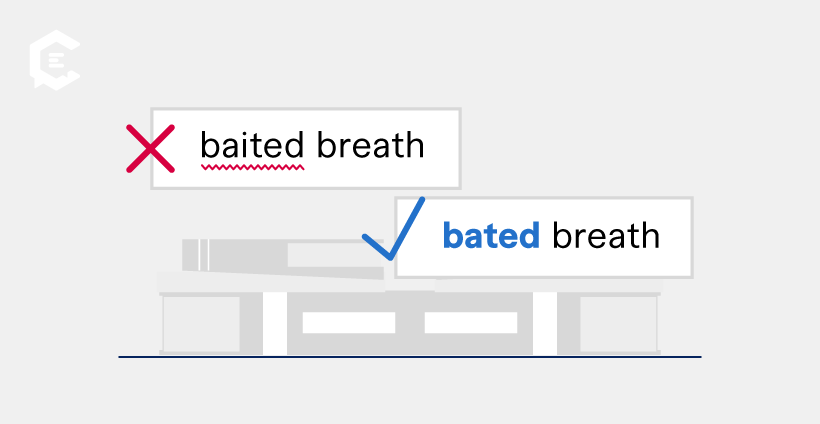 10 common phrases that are often misspelled: baited vs. bated breath