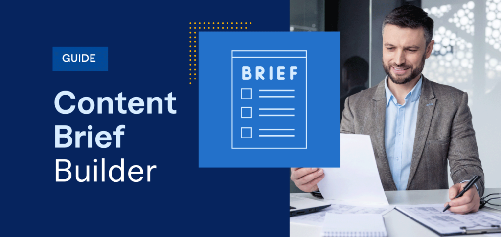 Don’t Skip the Brief: How to Build Stronger Content From the Start