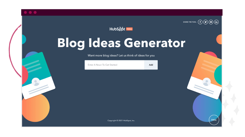 The HubSpot Blog Ideas Generator is a straightforward tool that generates up to a year’s worth of content ideas.