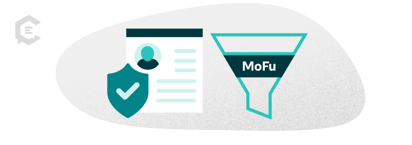 middle-of-funnel marketing stage, consumers are more seriously considering what your brand is offering