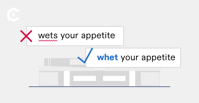 10 common phrases that are often misspelled: whet your appetite vs. wet your appetite