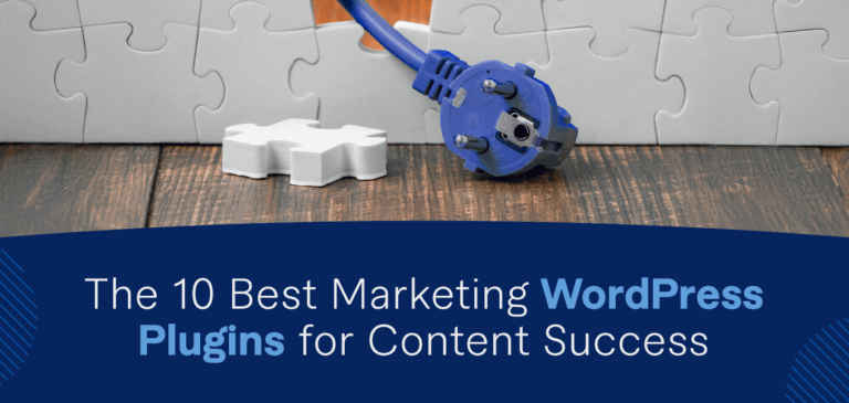 The 10 Best Marketing WordPress Plugins for Content Success